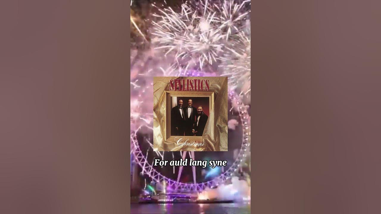 Auld Lang Syne✨ Wishing everyone a Happy New Year! #thestylistics #newyearseve #shorts #auldlangsyne Auld Lang Syne✨ Wishing everyone a Happy New Year! #thestylistics #newyearseve #shorts #auldlangsyne