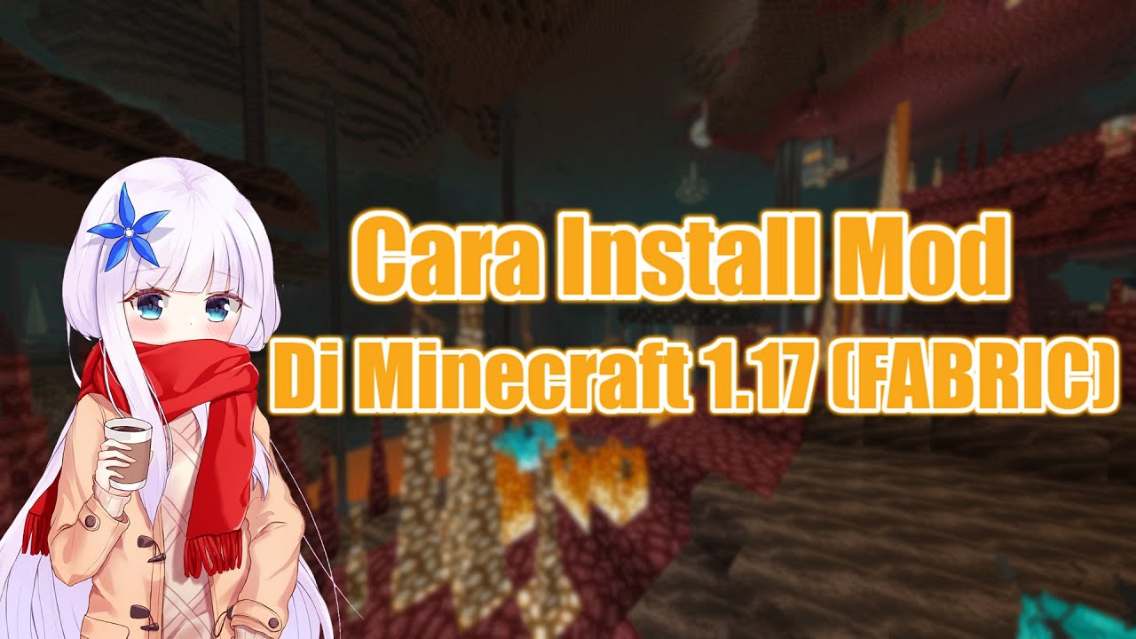 Tutorial Cara Install Mod Di Minecraft 1.17! (Fabric) YouTube