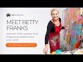 Abstract Artist, Teacher, &amp; 6 Figure Biz Owner - Betty Franks&#39;s Interview with Art Storefronts