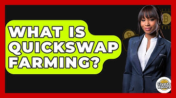 What Is QuickSwap Farming? - CryptoBasics360.com