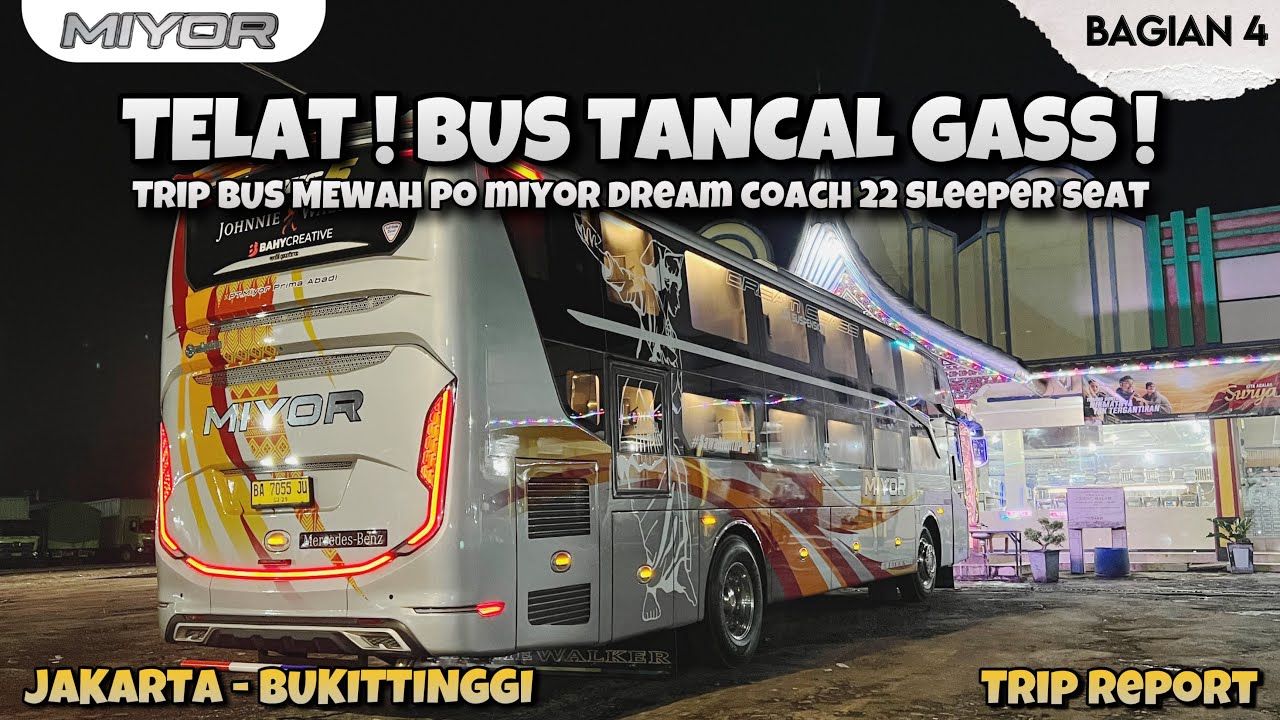 TELAT ! UNI CHANCANT LANGSUNG TANCAP GASS ! TRIP PO MIYOR DREAM COACH JKT-BKT (4/8)