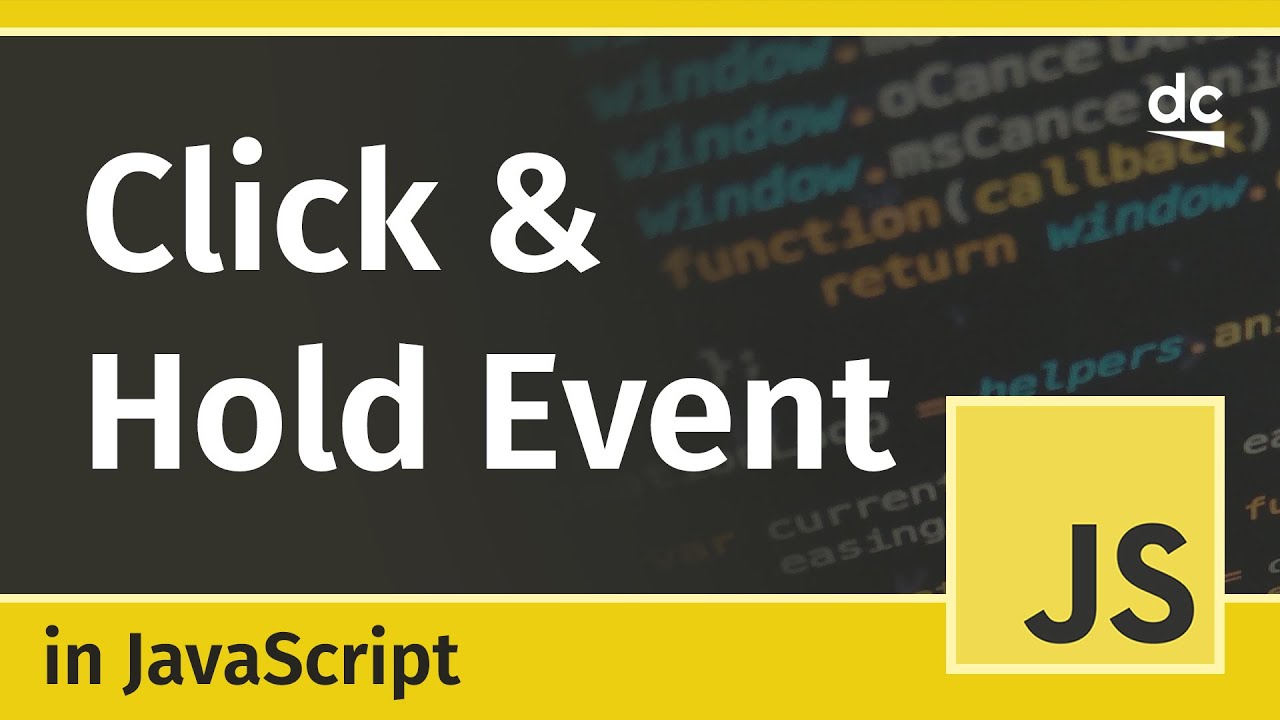 How To Detect Click And Hold Events Javascript Tutorial Youtube