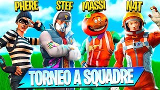 FORTNITE - TORNEO SQUAD - STEF PHERE NAT E MASSI - 25 PUNTI DI NUOVO??