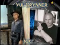 Yul Brynner       (  Юл  Бриннер  )