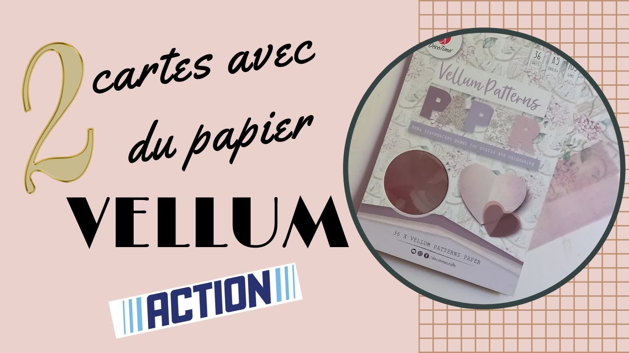 2 cartes avec du papier vellum YouTube