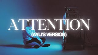 Joji - ATTENTION (Ayli&#39;s Version)