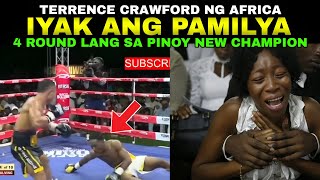 Terrence Crawford ng Africa Wasak sa Pinoy iyak ang Pamilya 