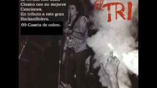 Video thumbnail of "El Tri Caseta de Cobro"