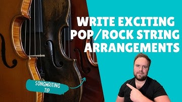 Arranging Strings In Pop Rock Songs To Build Excitement
