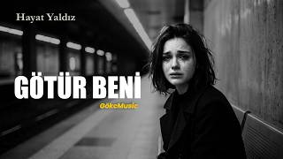 Hayat Yaldız - Götür Beni (Emrah)