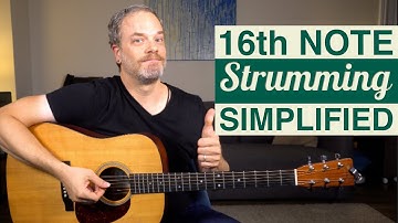 16th Note Strumming Simplified