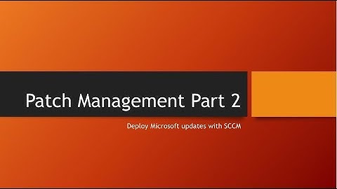SCCM PatchManagement Part2