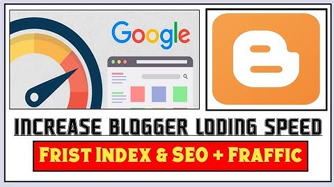 how to increase page load speed of blogger