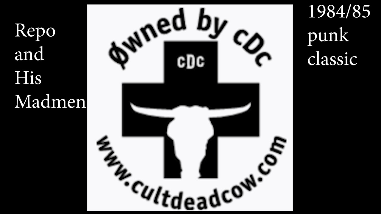 Repo and His Madmen - Dead Cow - Punk Classic