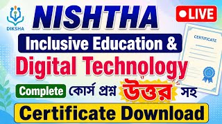 NISHTHA Course Complete Answer Key | Inclusive Education & Digital Technology | Certificate Download