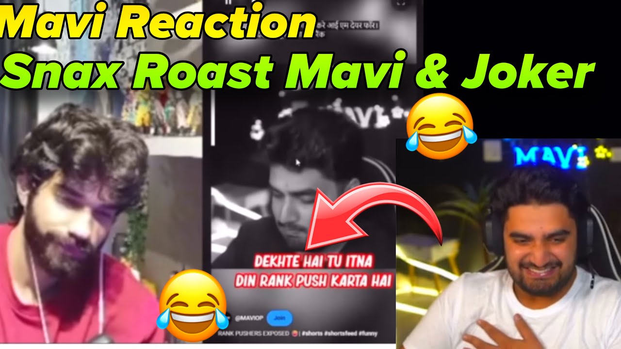 Mavi Reaction 😂 Snax Roast Mavi & Joker 🤡 Ultimate Fun 😂