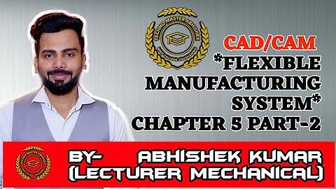 LECTURE-29# (FMS)FLEXIBLE MANUFACTURING SYSTEM_(CH.5,PART-2) ##CAD/CAM#MECH.ENGG.4thSEM