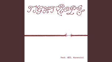 Tight Rope (feat. ØZI & Karencici)