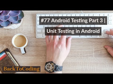 #77 Android Testing Part 3 | Unit Testing in Android