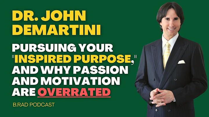 B.rad Podcast - Dr. John Demartini