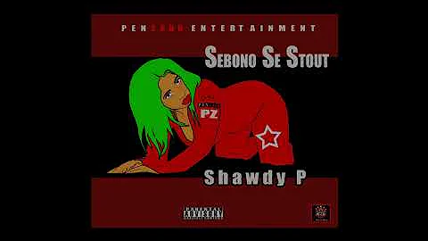 SHAWDY P_ Sebono Se Stout(Official Audio)