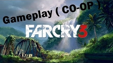 Far Cry 3 - (CO-OP) - Gameplay