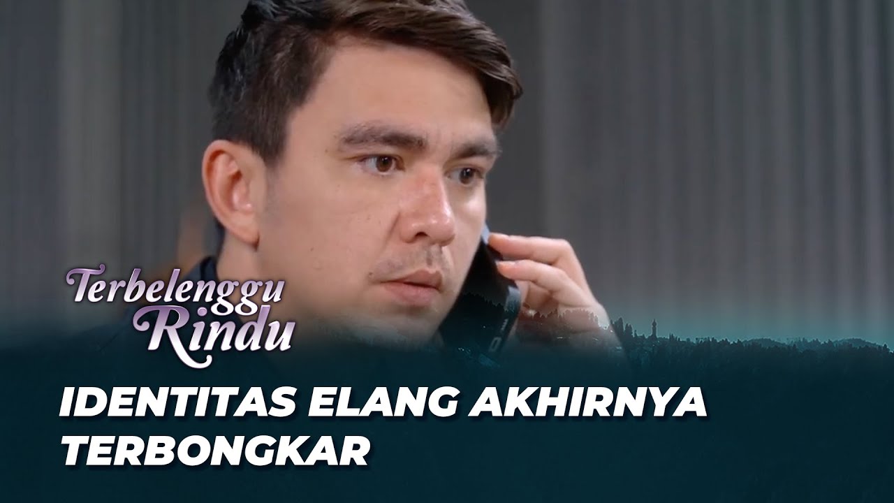 GELANG MASSA KECIL ELANG JADI PETUNJUK  ⁉️ | TERBELENGGU RINDU EPS 271
