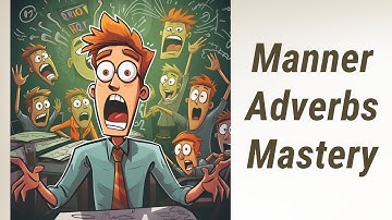 Mastering Manner Adverbs: Avoiding Misplacement Madness