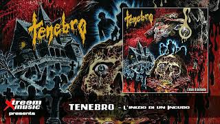 Tenebro - L'inizio di un incubo