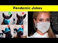 Fresh Pandemic Jokes That Will Make Your Quarantine A Little Easier