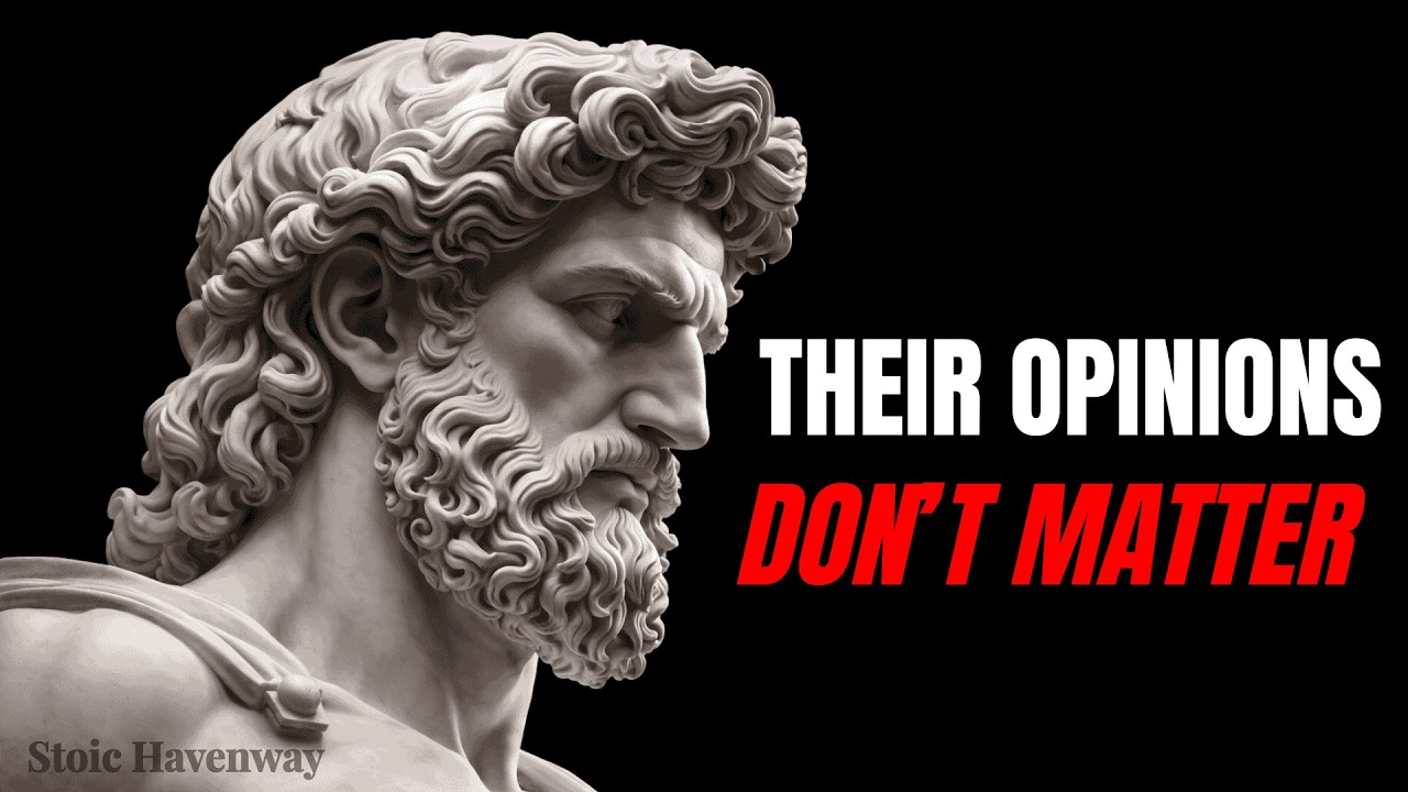 Why Most People's Opinions Don’t Matter | Stoic Wisdom