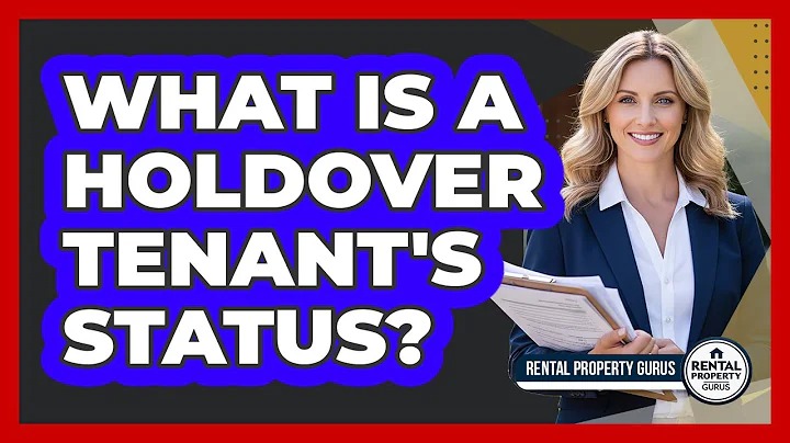 What Is a Holdover Tenant's Status?