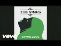 The Vines - Gimme Love