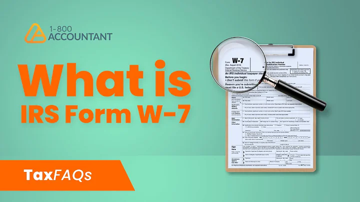 What is IRS Form W-7? - TaxFAQs