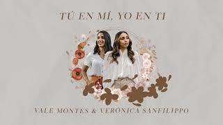 Miniatura de vídeo de "Vale Montes ft. Verónica Sanfilippo - Tú en Mí, Yo en Ti (Versión Comunión)"