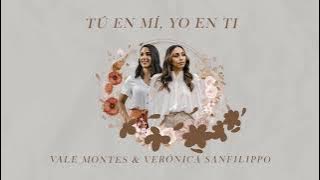 Vale Montes ft. Verónica Sanfilippo - Tú en Mí, Yo en Ti (Versión Comunión)