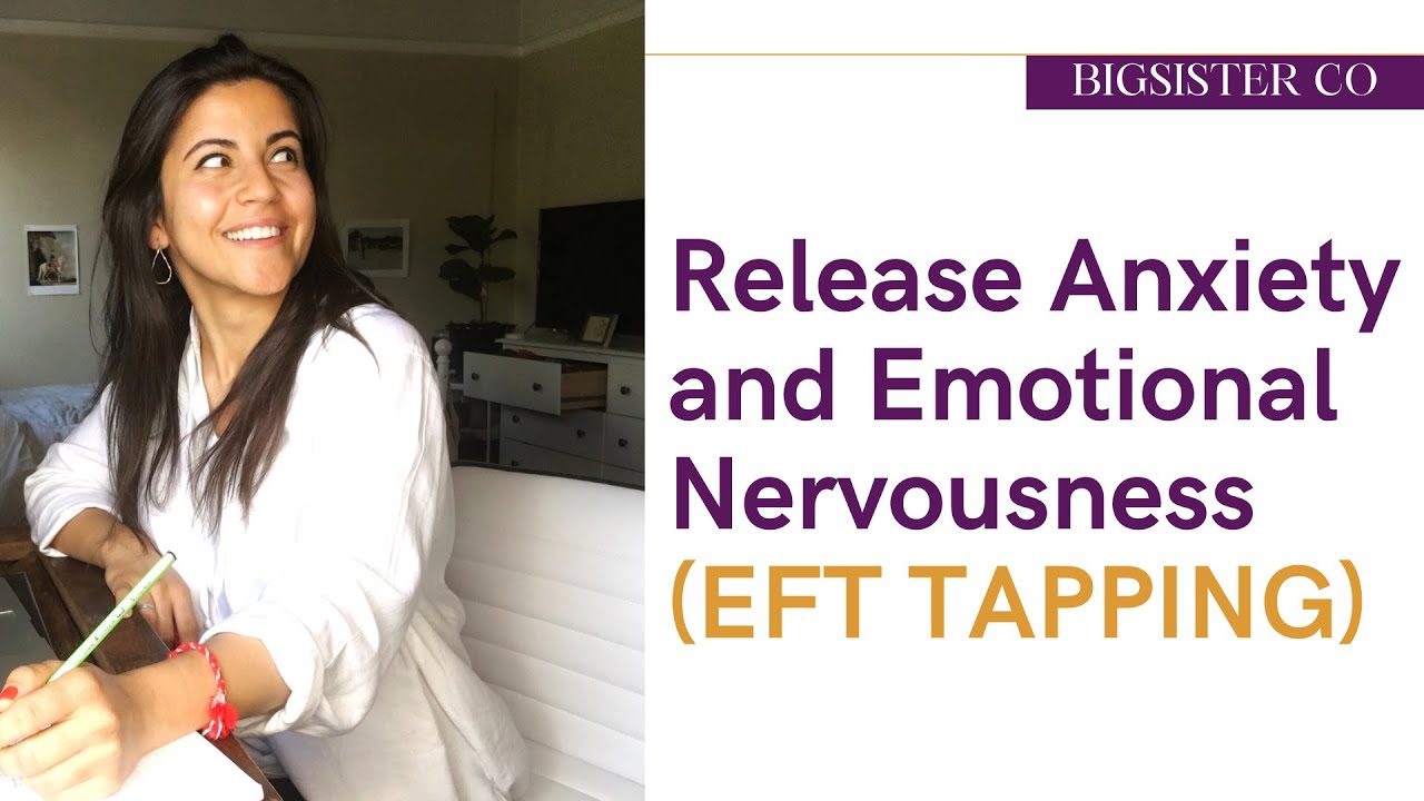 Release Anxiety & Emotional Nervousness with EFT Tapping - YouTube