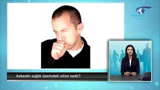 Asbestin Sağlık Üzerindeki Etkisi Nedir