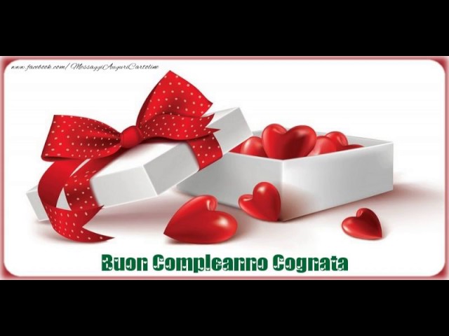 Tanti Auguri Di Buon Compleanno Cognata Youtube