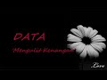 Data - Mengulit kenangan(lirik lagu)
