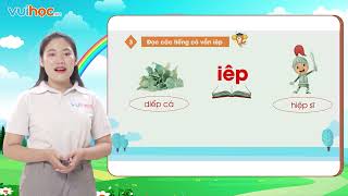 Tiếng việt lớp 1 sách chân trời sáng tạo - Chủ đề 17- Bài 4 | iêp ươp | Cô Ngô Thị Kim Hạnh