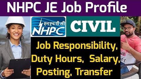 NHPC JE Civil Job Profile, Salary ₹ 50,000🔥Duty Timing, Posting, Transfer | All Details