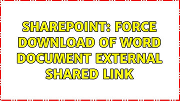 Sharepoint: Force download of Word Document external shared link