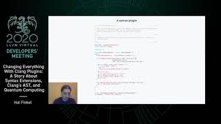 2020 LLVM Developers’ Meeting: H. Finkel “Changing Everything With Clang Plugins: Syntax Ext...”