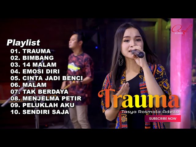 TRAUMA - TASYA ROSMALA ADELLA FULL ALBUM TERBARU 2024 class=