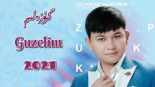 Gzelim | گۈزەلىم  | Uyghur Song  Uyghur 2021 | Уйгурча нахша  | Uyghur nahxa