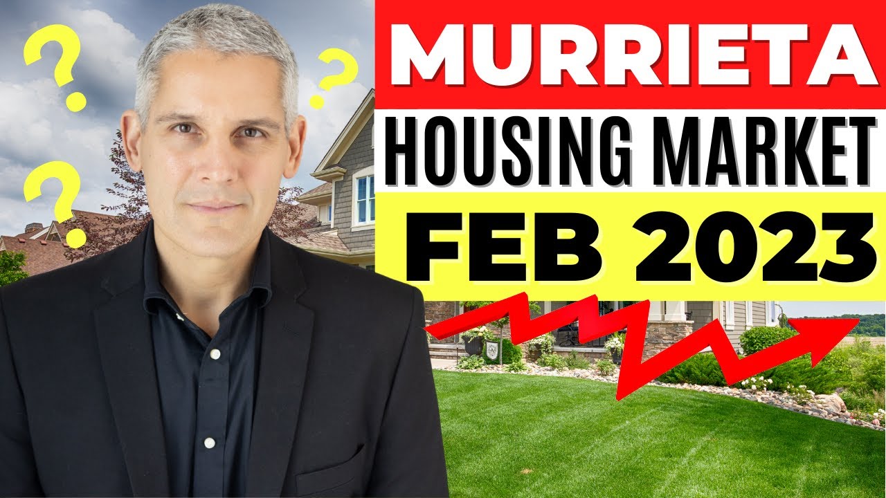 Murrieta Housing Market FEBRUARY 2023 Murrieta Real Estate YouTube