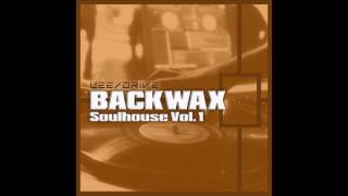 LEE/Drive: BACKWAX - Soulhouse Vol. 1