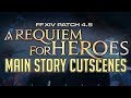 FFXIV: Requiem for Heroes MSQ Cutscenes Patch 4.5 COMPLETE