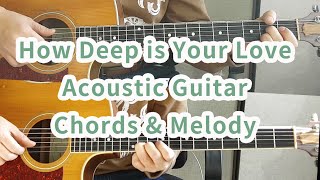 How deep is your love Acoustic guitar( with Chords) chords